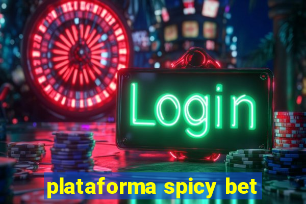 plataforma spicy bet